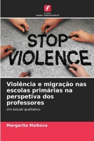 Violência e migração nas escolas primárias na perspetiva dos professores (Portuguese Edition) 6200745633 Book Cover
