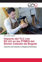 Impacto del TLC con EE.UU en las PYMES del Sector Calzado de Bogotá 620211276X Book Cover