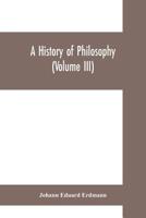 A History of Philosophy; Volume 3 9353700388 Book Cover