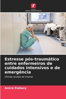 Estresse pós-traumático entre enfermeiros de cuidados intensivos e de emergência (Portuguese Edition) 6209985203 Book Cover