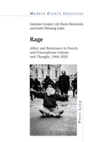 Rage: Affect and Resistance in French and Francophone Culture and Thought, 1968–2020 (Modern French Identities, 150) 1800798393 Book Cover