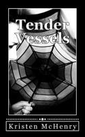 Tender Vessels 148407386X Book Cover