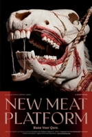 NEW MEAT PLATFORM (English Version): Bane Veer Qore© (Christian Luis Giuliano Cabana, Kavhanna©, b. 1994) | A SHORT NOVEL | Inaugural Author’s Edition | 2026 B0GMQXCNTJ Book Cover