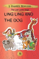 Ling Ling and the Dog (The Lost Lamb Saga) B0DCC65YBH Book Cover