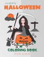 Happy Halloween Coloring Book For Kids: A Spooky Coloring Book For Creative Children B08D4VQ68Y Book Cover