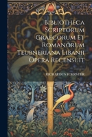 Bibliotheca Scriptorum Graecorum Et Romanorum Teubneriana Libanii Opera Recensuit 1022546090 Book Cover