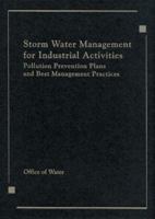 Storm Water Management for Industrial Activities Developing Pollution Prevention Plans and Best Management Practices 087371959X Book Cover