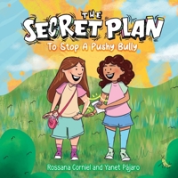 The Secret Plan to Stop a Pushy Bully 1737410966 Book Cover