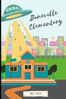 Boneville Elementary B0BCDB6S22 Book Cover