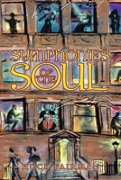 SYMPHONIES OF THE SOUL 1664149503 Book Cover