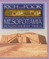 Rich and Poor in Mesopotamia: Iraq in Ancient Times 1583407235 Book Cover