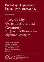 Integrability, Quantization, and Geometry: II. Quantum Theories and Algebraic Geometry 1470455927 Book Cover