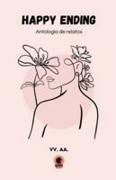 Happy Ending: Antología de relatos (Spanish Edition) B0FWR84J5J Book Cover