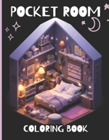 Pocket Room Coloring Book: Pink Edition - Unique and Detailed Interior Illustrations, Pocket Spaces Features Tiny, Cozy & Peaceful Designs For Stress ... And Relaxation , Art Lovers Gifts For Adults B0CSST3WCV Book Cover