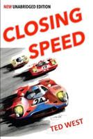 Closing Speed: The Unabridged Edition 1732687609 Book Cover