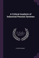 A Critical Analysis of Industrial Pension Systems 101898948X Book Cover