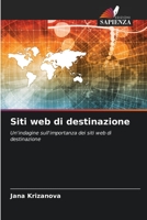 Siti web di destinazione: Un'indagine sull'importanza dei siti web di destinazione 6206284875 Book Cover