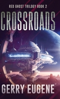 Crossroads (Red Ghost Trilogy) 4824159083 Book Cover