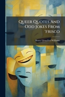 Queer Quotes And Odd Jokes From 'frisco 1248752244 Book Cover