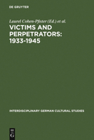 Victims and Perpetrators: 1933-1945: (re)Presenting the Past in Post-Unification Culture 3110189828 Book Cover