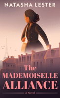 Mademoiselle Alliance : A Novel 1420526561 Book Cover