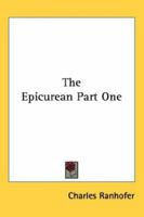 The Epicurean Part One 0766193837 Book Cover