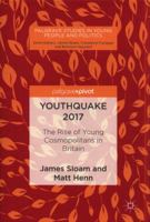 Youthquake 2017: The Rise of Young Cosmopolitans in Britain (Palgrave Studies in Young People and Politics) 3319974688 Book Cover