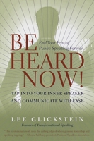 Be Heard Now! 0767902963 Book Cover