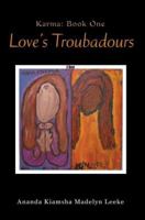 Love's Troubadours: Karma: Book One 0595440819 Book Cover