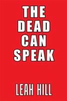 The Dead Can Speak 1984569287 Book Cover