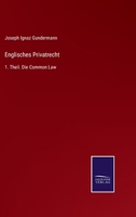 Englisches Privatrecht: 1. Theil. Die Common Law 3375036345 Book Cover