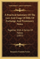A Practical Summary of the Law and Usage of Bills of Exchange and Promissory Notes 1165262444 Book Cover