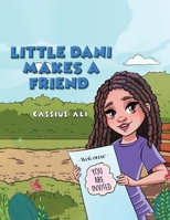 Little Dani Makes a Friend 1965560024 Book Cover