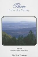 Three from the Valley 1598864041 Book Cover