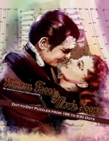 Famous Faces & Movie Scenes: Dot-To-Dot Puzzles from 196 to 930 Dots 1977954669 Book Cover