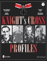 Knight's Cross Profiles Vol.1: Heinz-Wolfgang Schnaufer, Rudolf Winnerl, Hermann Graf, Hans-Georg Schierholz 0764340573 Book Cover