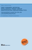 Deep Learning, Artificial Intelligence, Target Group Identification, Indoor Analytics: Management-Ansätze für die Live-Kommunikation (German Edition) 3946589243 Book Cover