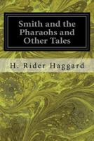 Smith and the Pharaohs, and other Tales 1514277468 Book Cover