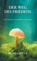 Der Weg des Friedens (German Edition) B0GPL64YH6 Book Cover