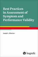 Best Practices in Assessment of Symptom and Performance Validity 0889376700 Book Cover
