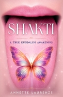 Shakti: A True Kundalini Awakening 8269437239 Book Cover