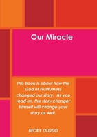 Our Miracle 1291596828 Book Cover