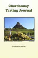 Chardonnay Tasting Journal 0557029422 Book Cover
