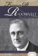 Franklin D. Roosevelt: 32nd US President 1604530413 Book Cover