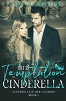 The Temptation of Cinderella: Cinderella & Her Seven Guards B08TLCJKRJ Book Cover