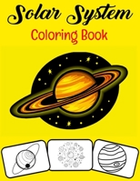 Solar System Coloring Book: Let your Kids Learn About Our Solar System Planets Like Earth, Mercury, Mars, Jupiter, Saturn, Neptune, Venus, Uranus, Pluto, Comet,Sun and Moon with Color and Fun B08Q6VT3Z6 Book Cover