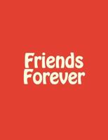 Friends Forever 99 Pages 1537365193 Book Cover