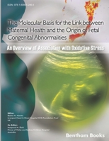 The Molecular Basis for the Link Between Maternal Health and the Origin of Fetal Congenital Abnormalities : An Overview of Association with Oxidative Stress 1608055361 Book Cover
