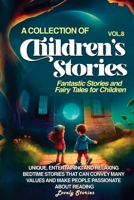 A Collection of Children's Stories: Fantastic stories and fairy tales for children 1088191576 Book Cover