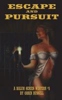 Escape and Pursuit: A Balum Series Western #5 1983248681 Book Cover